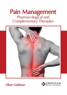 Gestione del dolore: Terapie farmacologiche e complementari - Pain Management: Pharmacological and Complementary Therapies