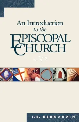 Introduzione alla Chiesa episcopale: Edizione riveduta - An Introduction to the Episcopal Church: Revised Edition