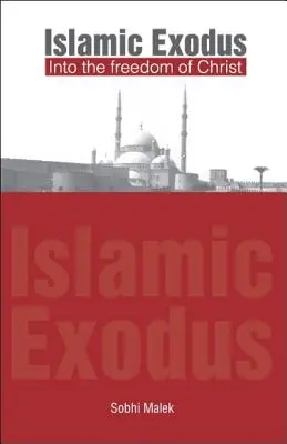 Esodo islamico nella libertà di Cristo - Islamic Exodus into the Freedom of Christ