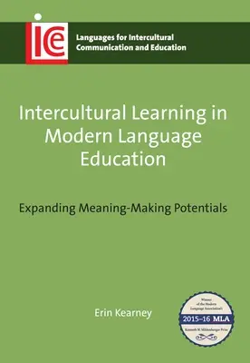 L'apprendimento interculturale nell'educazione alle lingue moderne: Espandere le potenzialità di creazione di significato - Intercultural Learning in Modern Language Education: Expanding Meaning-Making Potentials