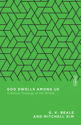 Dio abita in mezzo a noi: Una teologia biblica del tempio - God Dwells Among Us: A Biblical Theology of the Temple