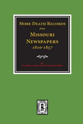 Altri documenti di morte dai giornali del Missouri, 1810-1857. - More Death Records from Missouri Newspapers, 1810-1857.