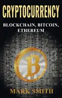 Criptovalute: 3 in 1 - Blockchain, Bitcoin, Ethereum - Cryptocurrency: 3 In 1 - Blockchain, Bitcoin, Ethereum