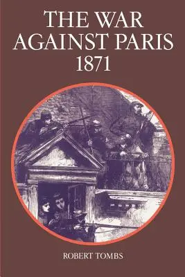 La guerra contro Parigi, 1871 - The War Against Paris, 1871
