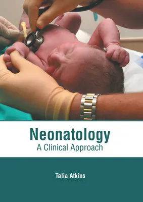 Neonatologia: Un approccio clinico - Neonatology: A Clinical Approach