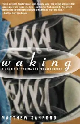 Il risveglio: Memoria di un trauma e di una trascendenza - Waking: A Memoir of Trauma and Transcendence