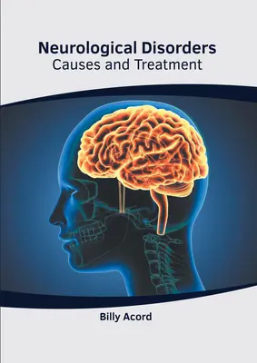 Disturbi neurologici: Cause e trattamento - Neurological Disorders: Causes and Treatment