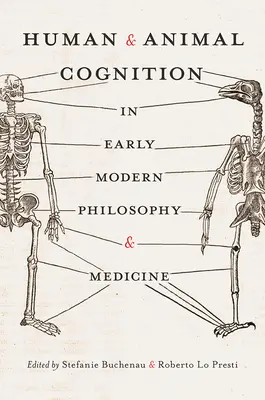 Cognizione umana e animale nella filosofia e nella medicina della prima età moderna - Human and Animal Cognition in Early Modern Philosophy and Medicine