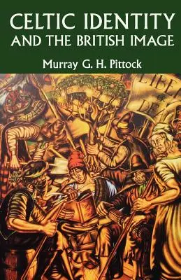 Identità celtica e immagine britannica - Celtic Identity and the British Image