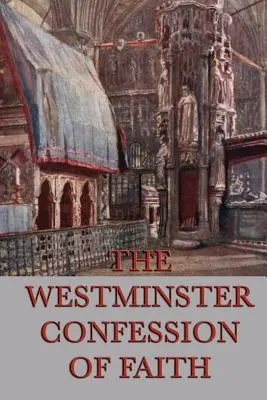 Confessione di fede di Westminster - Westminster Confession of Faith