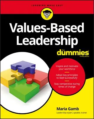 Leadership basata sui valori for Dummies - Values-Based Leadership for Dummies