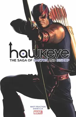 Occhio di Falco di Fraction & Aja: La saga di Barton e Bishop - Hawkeye by Fraction & Aja: The Saga of Barton and Bishop