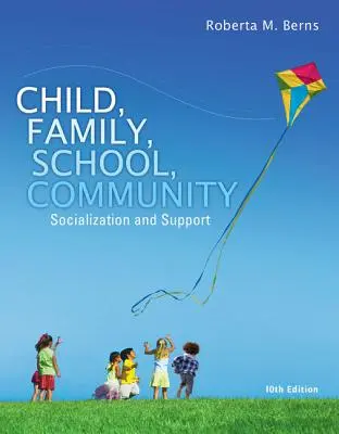 Bambino, famiglia, scuola, comunità: Socializzazione e sostegno - Child, Family, School, Community: Socialization and Support