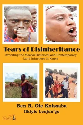 Lacrime di diseredazione: Rivisitazione delle ingiustizie fondiarie storiche e contemporanee dei Maasai in Kenya - Tears of Disinheritance: Revisiting the Maasai Historical and Contemporary Land Injustices in Kenya