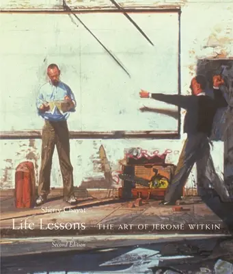Lezioni di vita: L'arte di Jerome Witkin - Life Lessons: The Art of Jerome Witkin