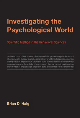Indagare il mondo psicologico - Il metodo scientifico nelle scienze comportamentali - Investigating the Psychological World - Scientific Method in the Behavioral Sciences