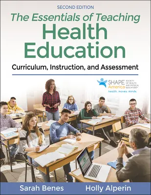 Gli elementi essenziali dell'insegnamento dell'educazione alla salute: Curriculum, istruzione e valutazione - The Essentials of Teaching Health Education: Curriculum, Instruction, and Assessment