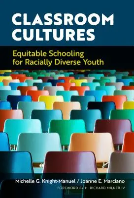 Culture in classe: La scuola equa per i giovani razzialmente diversi - Classroom Cultures: Equitable Schooling for Racially Diverse Youth