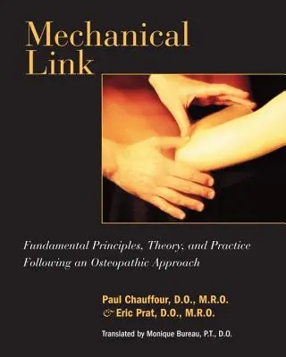 Collegamento meccanico: Principi fondamentali, teoria e pratica secondo un approccio osteopatico - Mechanical Link: Fundamental Principles, Theory, and Practice Following an Osteopathic Approach