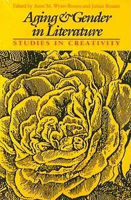 Invecchiamento e genere nella letteratura: Studi sulla creatività - Aging and Gender in Literature: Studies in Creativity