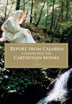 Rapporto dalla Calabria: Una stagione con i Certosini - Report from Calabria: A Season with the Carthusian Monks