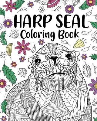 Libro da colorare sulla foca arpia - Harp Seal Coloring Book