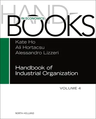 Manuale di organizzazione industriale, 4 - Handbook of Industrial Organization, 4