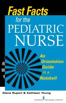 Fatti veloci per l'infermiere pediatrico - Fast Facts for the Pediatric Nurse
