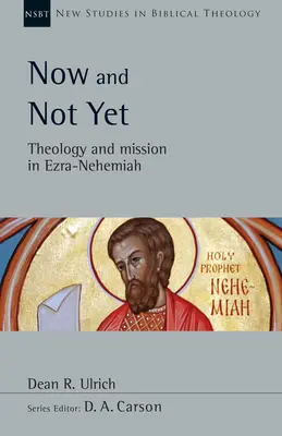 Ora e non ancora: Teologia e missione in Esdra-Neemia - Now and Not Yet: Theology and Mission in Ezra-Nehemiah