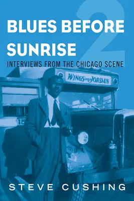 Blues Before Sunrise 2: Interviste dalla scena di Chicago - Blues Before Sunrise 2: Interviews from the Chicago Scene