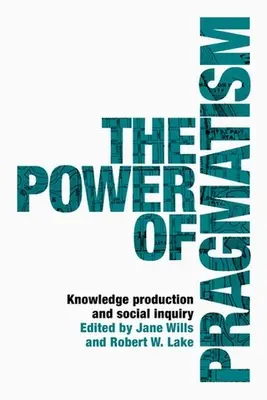 Il potere del pragmatismo: Produzione di conoscenza e indagine sociale - The power of pragmatism: Knowledge production and social inquiry