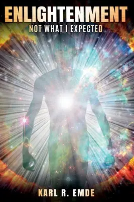 Illuminazione: Non è quello che mi aspettavo - Enlightenment: Not What I Expected