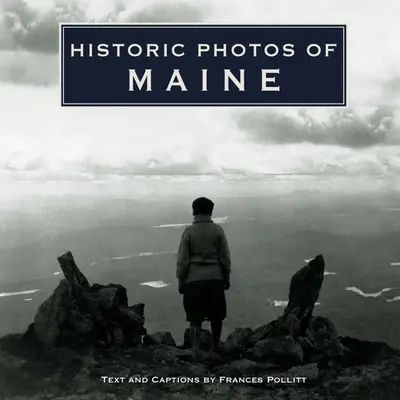 Foto storiche del Maine - Historic Photos of Maine