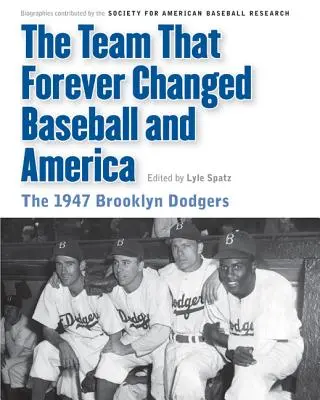 La squadra che cambiò per sempre il baseball e l'America: I Brooklyn Dodgers del 1947 - The Team That Forever Changed Baseball and America: The 1947 Brooklyn Dodgers