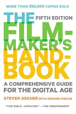 Il manuale del regista: Una guida completa per l'era digitale: Quinta edizione - The Filmmaker's Handbook: A Comprehensive Guide for the Digital Age: Fifth Edition