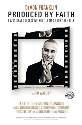 Prodotto dalla fede: Godetevi il vero successo senza perdere il vostro vero io - Produced by Faith: Enjoy Real Success Without Losing Your True Self