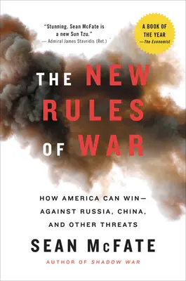 Le nuove regole della guerra: come l'America può vincere contro Russia, Cina e altre minacce - The New Rules of War: How America Can Win--Against Russia, China, and Other Threats