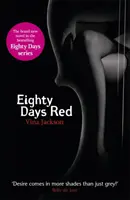 Eighty Days Red - Il terzo romanzo della serie romantica e al cardiopalma da leggere quest'estate - Eighty Days Red - The third pulse-racing and romantic novel in the series you need to read this summer