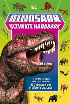 Manuale definitivo dei dinosauri: I fatti e le statistiche necessarie su oltre 150 specie diverse - Dinosaur Ultimate Handbook: The Need-To-Know Facts and STATS on Over 150 Different Species