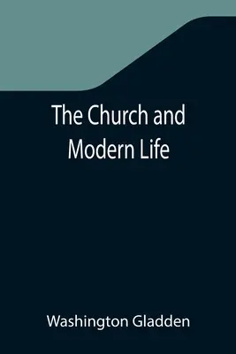 La Chiesa e la vita moderna - The Church and Modern Life