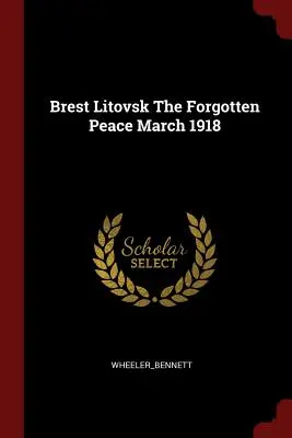 Brest Litovsk, la pace dimenticata Marzo 1918 - Brest Litovsk the Forgotten Peace March 1918