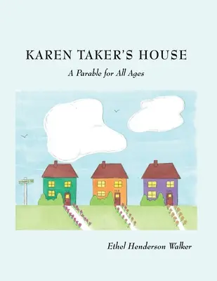 La casa di Karen Taker: Una parabola per tutte le età - Karen Taker's House: A Parable for All Ages