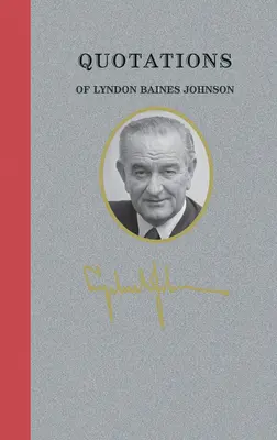Citazioni di Lyndon Baines Johnson - Quotations of Lyndon Baines Johnson