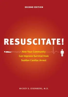 Resuscitate!: come la vostra comunità può migliorare la sopravvivenza a un arresto cardiaco improvviso - Resuscitate!: How Your Community Can Improve Survival from Sudden Cardiac Arrest