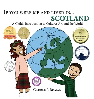 Se fossi io e vivessi in... Scozia: Introduzione di un bambino alle culture del mondo - If You Were Me and Lived in...Scotland: A Child's Introduction to Cultures Around the World