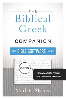 Compendio di greco biblico per gli utenti del software biblico Copertina morbida - Biblical Greek Companion for Bible Software Users Softcover