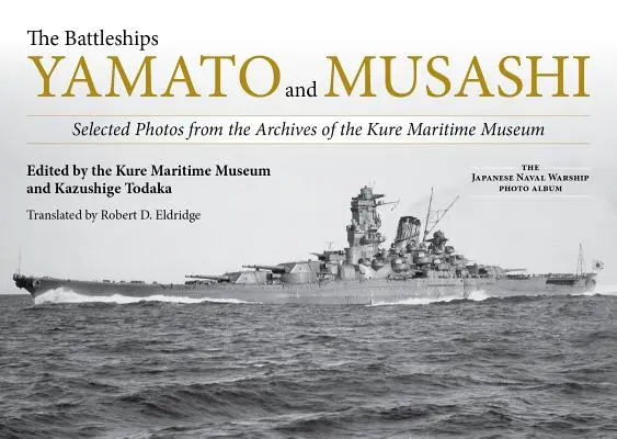 Le corazzate Yamato e Musashi: foto selezionate dagli archivi del Museo Marittimo di Kure - The Battleships Yamato and Musashi: Selected Photos from the Archives of the Kure Maritime Museum