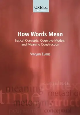 Il significato delle parole: Concetti lessicali, modelli cognitivi e costruzione del significato - How Words Mean: Lexical Concepts, Cognitive Models, and Meaning Construction