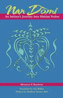 Nan Domi: Il viaggio di un iniziato nel vodou haitiano - Nan Domi: An Initiate's Journey Into Haitian Vodou