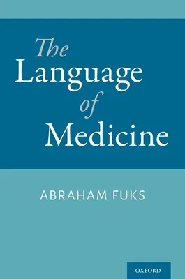 Linguaggio della medicina (Fuks Abraham (Professore di Medicina Professore di Medicina Università McGill)) - Language of Medicine (Fuks Abraham (Professor of Medicine Professor of Medicine McGill University))